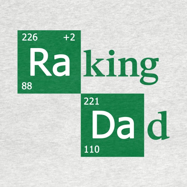 Raking Dad by dumbshirts